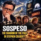 Sospeso The Shadow of the Past di Stephen Colbert?