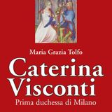 Maria Grazia Tolfo "Caterina Visconti"