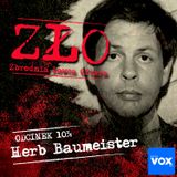 Herb Baumeister - Morderca z autostrady nr 70. ZŁO - Zbrodnia Łowca Ofiara