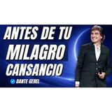 ANTES DE TU MILAGRO, DIOS PERMITE UN CANSANCIO QUE NO ENTIENDES! - Predicas de Dante Gebel