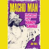 JON FINKEL, author of MACHO MAN: THE UNTAMED, UNBELIEVABLE LIFE OF RANDY SAVAGE