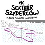 Sektor Szyderców #12: Po "Grand Prix" Belgii - Mrówczyński i Więcławek