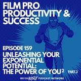 UNLEASHING YOUR EXPONENTIAL POTENTIAL: THE POWER OF YOU SQUARED part 3 #159