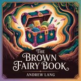 The Brown Fairy Book (A Collection of Traditional Tales) | The Mermaid and the Boy