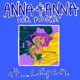 14 - Vom Schwindeln, Flunkern und nicht-ganz-die Wahrheit-Sagen: Die große Folge über's Lügen