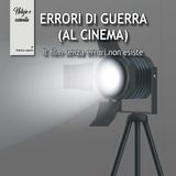 Rivista Militare 4 2022, Fabrizio LUPERTO - Errori di guerra (al cinema) il film senza errori non esiste
