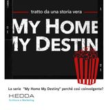 La serie "My Home My Destiny" perché così coinvolgente?