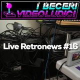 Live Retronews #16