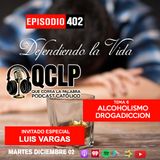 QCLP- Defendiendo la vida 6. Alcoholismo y drogadiccion