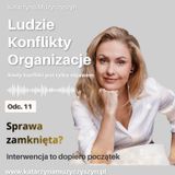 Sprawa zamknięta? Interwencja to dopiero początek.