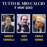 TUTTO IL MIO CALCIO E NON SOLO con MARCO TARDELLI e CARLO VERNA (18/3/'25)
