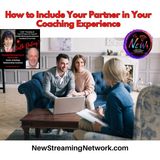How to Include Your Partner in Your Coaching Experience