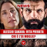 Alessio Sakara, Vita Privata: Chi È L'Ex Moglie?