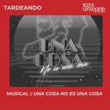 Musical :: Una Cosa No Es Una Cosa
