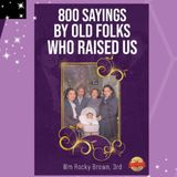 800 Sayings by Old Folks Who Raised Us: A Treasure of Memories #sayings #quotes