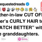 My mother-in-law CUT OFF my daughter_s CURLY HAIR to make her _MATCH BETTER