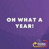 Episode 67: Oh What A Year!