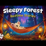 Goodnight Sleepy Forest 🌲 😴 Cozy Bedtime Stories for Kids 🌙 Koala Moon