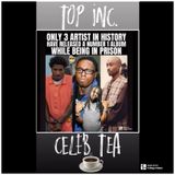 Episode 440 - “TOP INC.”Club™️”ONLY 3 ARTIST IN HISTORY HAVE RELEASED A NUMBER 1 ALBUM WHILE BEING IN PRISON”