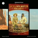 [German] - Der Schwur der Blutsbrüder - Im Wilden Westen Nordamerikas, Folge 7 (Ungekürzt) by Thomas Ostwald
