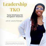Trailer — Leadership TKO: Total Wellness for Kingdom Women