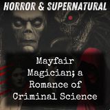 33 - Mayfair Magician; a Romance of Criminal Science by George Griffith