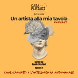 Ep. 04 | Saul Saguatti & l'Intelligenza Artigianale