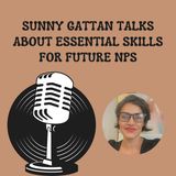 Sunny Gattan Talks About Essential Skills for Future NPs