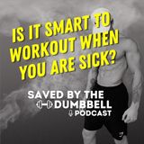 Should I workout when I am sick? | I don't want to lose progress so what should I do?