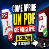 Come aprire un PDF che non si apre, la soluzione in 30 secondi
