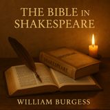 The Bible in Shakespeare — William Burgess Part 2