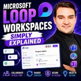 Microsoft Loop Workspaces - Simply Explained