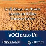 Lo IAI dialoga con l'Inviato Speciale per il Clima Francesco Corvaro