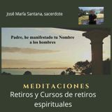 Padre, he manifestado tu Nombre a los hombres
