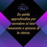 #3: Riscoprire la bambina interiore: come far emergere il meglio di sé