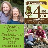 Episode 23 - 25: A Healthy, Fertile Celebration of World Soils Day 2023