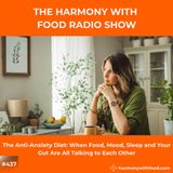 The Anti-Anxiety Diet: When Food, Mood, Sleep and Your Gut Are All Talking to Each Other