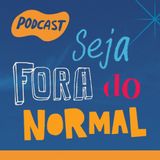 Beth Gueiredo - Escritora e Influenciadora - PODCAST SEJA FORA DO NORMAL #07
