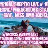 Targeting by Royals, Miraculous Star Beam - Miss Amy Loisel - Typical Skeptic #1867