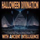 Halloween Divination with Ancient Intelligence (10/16/25)