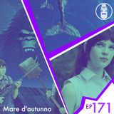 Ep.171 - Mare d'autunno