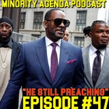 Episode 47 | “He Still preaching”