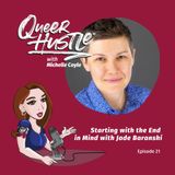 QH021 - Starting with the End in Mind with Jade Baranski