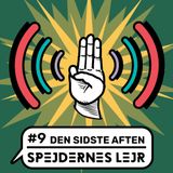 Spejdernes Lejravis #9: Den sidste aften
