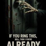 If you ring this bell, you're already DEAD