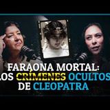 Kathleen Martínez La criminóloga que busca la tumba de Cleopatra | Relatos de Medianoche Podcast
