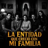 La Entidad que Creció con Mi Familia ¦ Historia Real de Terror