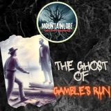 The Ghost of Gamble's Run