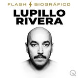 Lupillo Rivera Flash Biográfico — Las heridas de la dinastía