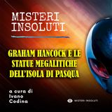 Graham Hancock le statue megalitiche dell'Isola di Pasqua